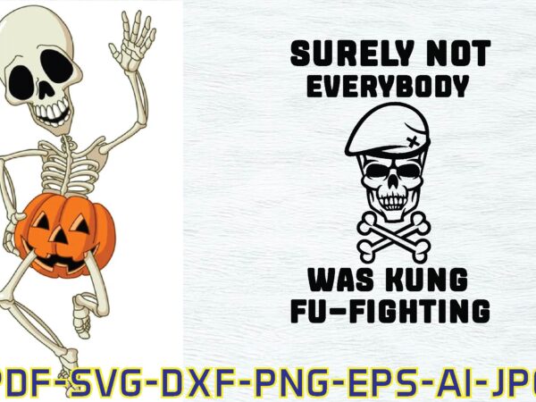 Surely not everybody was kung fu fighting t shirt template vector