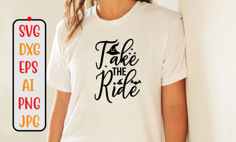 Take The Ride SVG Cut File