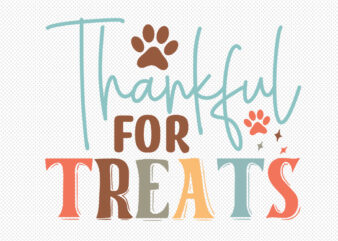 Thankful For Treats SVG t shirt designs for sale