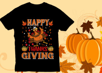 Happy thanksgiving time to give thanks T Shirt, Thanksgiving T Shirt Design, Turkey
