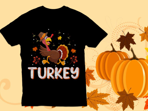 Turkey t shirt, thanksgiving t shirt design,