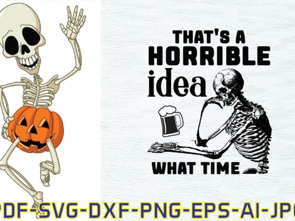 That’s a horrible idea what time.t-shirt design,svg design