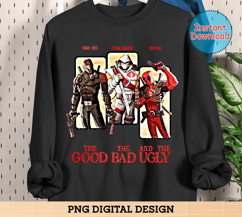 The Good The Bad And The Ugly, Deadpool Gift Lovers, Deadpool Tshirt, Deadpool PNG File Buy t