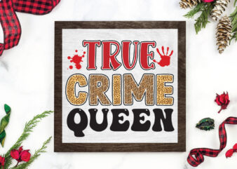 True Crime Queen t shirt designs for sale