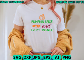 Pumpkin Spice And Everything Nice, Fall SVG Bundle , Autumn SVG File, Pumpkin SVG File, Seasonal, Cricut, Silhouette, Cut Files, Digital, Instant Download, Fall SVG Bundle DXF, PNG jpeg, Fall