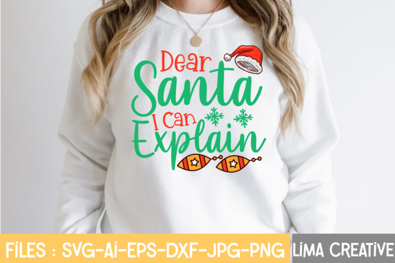 Dear Santa ICan Explain SVG Cut Fille,Christmas SVG Bundle, Christmas SVG, Merry Christmas SVG, Christmas Ornaments svg, Winter svg, Santa svg, Funny Christmas Bundle svg Cricut,CHRISTMAS SVG Bundle, CHRISTMAS Clipart,