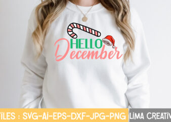 Hello December SVG Cut File,Christmas SVG Bundle, Christmas SVG, Merry Christmas SVG, Christmas Ornaments svg, Winter svg, Santa svg, Funny Christmas Bundle svg Cricut,CHRISTMAS SVG Bundle, CHRISTMAS Clipart, Christmas Svg