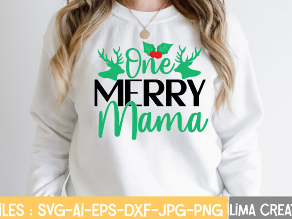 One merry mama svg cut file, christmas svg bundle, christmas svg, merry christmas svg, christmas ornaments svg, winter svg, santa svg, funny christmas bundle svg cricut,christmas svg bundle, christmas clipart, t shirt design online