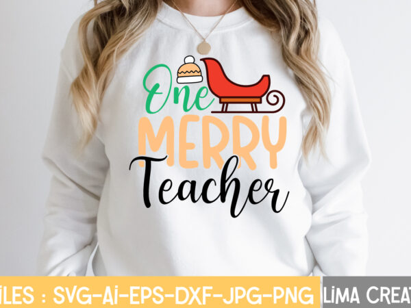 One merry teacher svg cut file, christmas svg bundle, christmas svg, merry christmas svg, christmas ornaments svg, winter svg, santa svg, funny christmas bundle svg cricut,christmas svg bundle, christmas clipart, t shirt design online