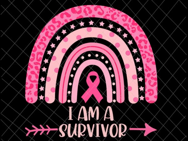 I am a survivor svg, survivor breast cancer awareness svg, survivor pink ribbon cancer awareness svg t shirt design for sale I am a survivor svg, survivor breast cancer awareness svg, survivor pink ribbon cancer awareness svg t shirt design for sale