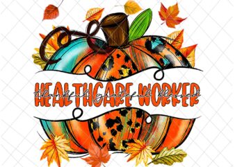 Healthcare Worker Pumpkin Autumn Png, Healthcare Worker Thankful Png, Healthcare Worker Fall Y’all Png, Healthcare Worker Png