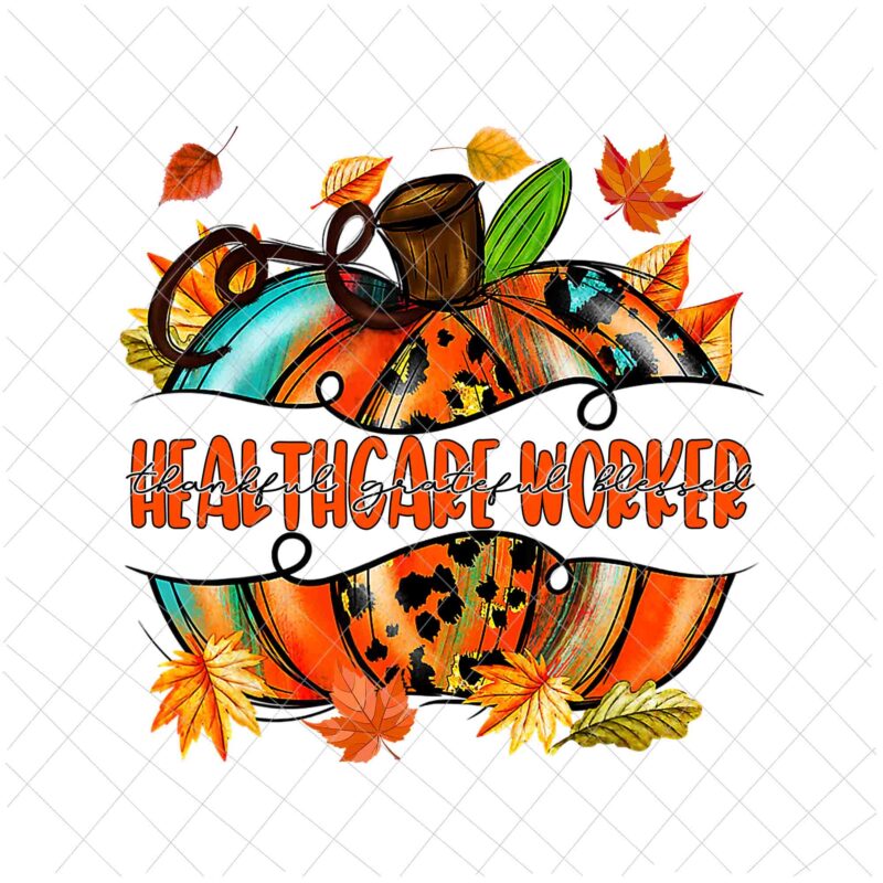 Healthcare Worker Pumpkin Autumn Png, Healthcare Worker Thankful Png, Healthcare Worker Fall Y’all Png, Healthcare Worker Png