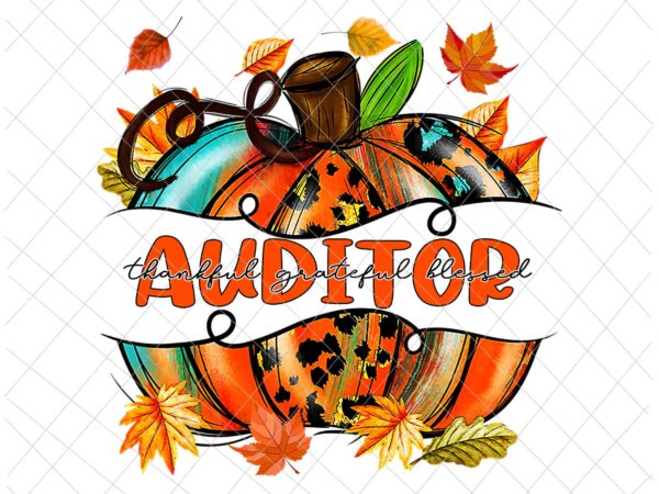 Auditor thankful png, auditor autumn png, auditor fall y’all png, auditor pumpkin png, auditor png t shirt vector Auditor thankful png, auditor autumn png, auditor fall y’all png, auditor pumpkin png, auditor png t shirt vector