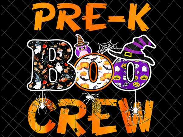 Pre-k boo crew png, pre-k halloween png, boo crew halloween png, pre-k with png t shirt illustration