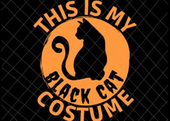 Halloween Costume Svg, This Is My Black Cat Costume Svg, Black Cat Halloween Svg, Cat Halloween Svg