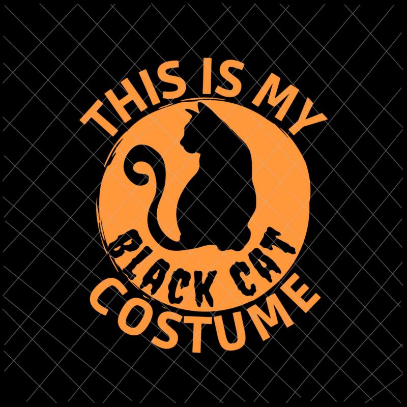 Halloween Costume Svg, This Is My Black Cat Costume Svg, Black Cat Halloween Svg, Cat Halloween Svg