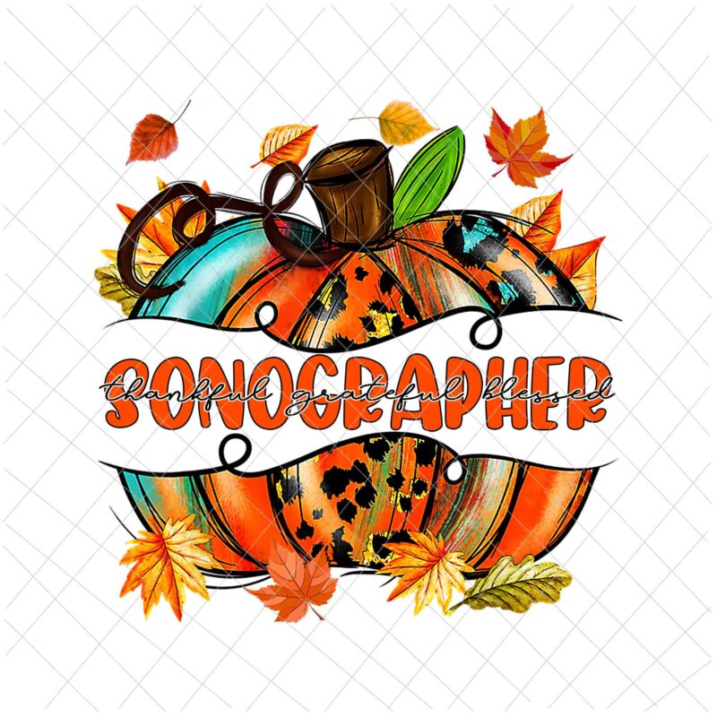 Sonographer Pumpkin Autumn Png, Sonographer Thankful Png, Sonographer Fall Y’all Png, Sonographer Png
