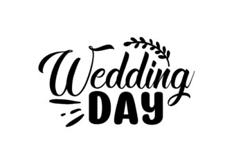 Wedding Day SVG t shirt design for sale