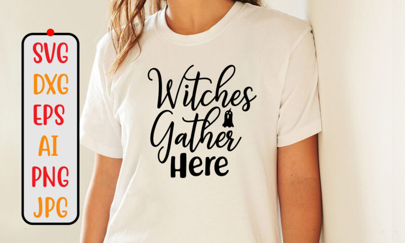 Witches Gather Here SVG Cut File
