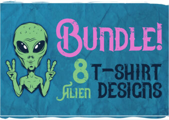 Alien BUNDLE t-shirt designs!