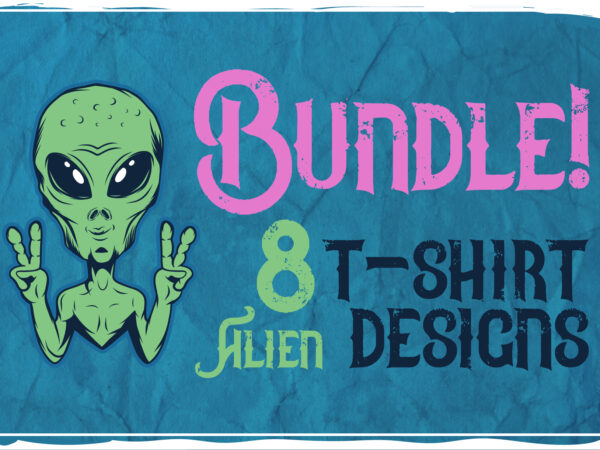 Alien bundle t-shirt designs!