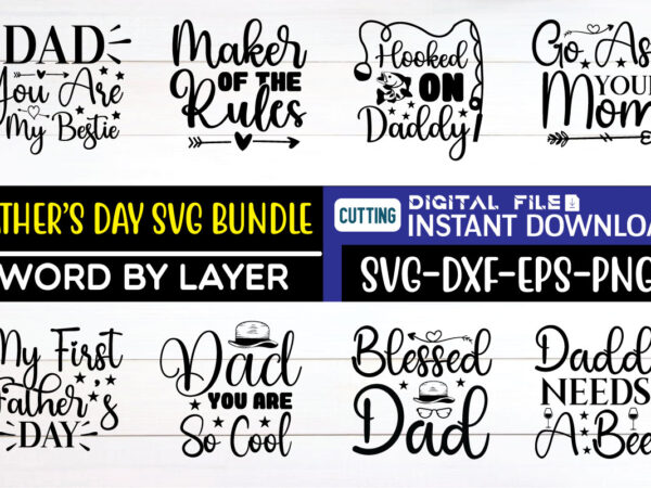 Father’s day svg bundle fathers day, papa, fathers day svg, dad, happy fathers day, daddy, dad svg, father, husband, grandpa, svg, step dad, son, brother, daughter, funny, dad life, papa t shirt graphic design