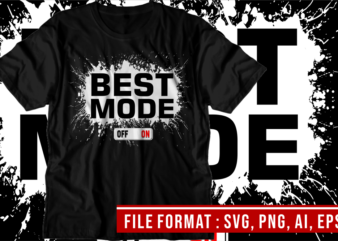Best Mode On, Gym T shirt Designs, Fitness T shirt Design, Svg, Png, EPs, Ai