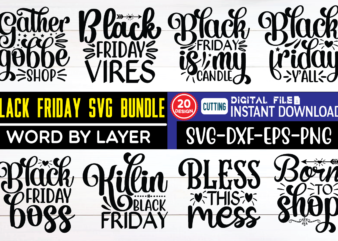 Black Friday SVG Bundle christmas, black friday, for dad, mothers day, funny christmas, for mum, art collectibles, digital, mock up ornaments, holiday mockup, svg mockup, black friday grou, funny black t shirt template
