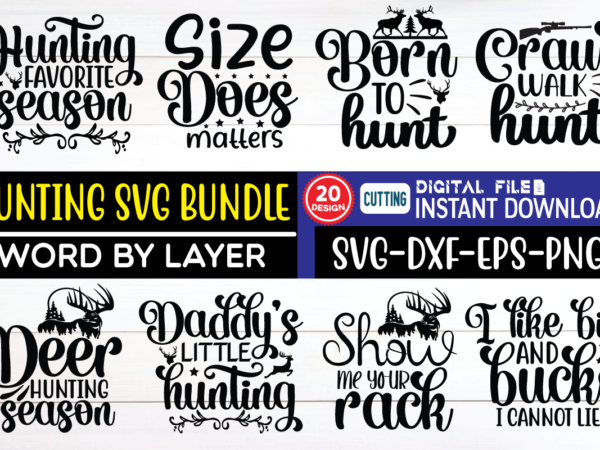 Hunting svg bundle hunting, svg, svg design, design, bundle, png, svg bundle, craft bundle, craft designs, cut files, cricut, svg files, png files, hunting quotes, hunting svg design, hunting craft