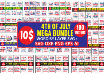 4Th Of July Svg Mega Bundle,4th of July SVG Bundle,July 4th SVG, fourth of july svg, independence day svg, patriotic svg,July 4th SVG, Fourth of July svg, America svg, USA