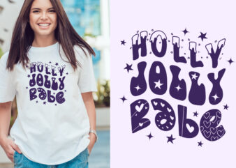 holly jolly babe christmas t shirt design