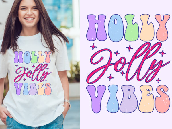 Holly jolly vibes christmas t-shirt design. christmas t-shirt quote. t-shirt concept. christmas vector. t-shirt