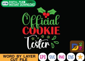 Official Cookie Tester christmas, funny, mama bear, lets go brandon, birthday, merry christmas, svg, mom, science, cheerleader, science its like magic but real, christmas svg, love, dad, mah jong, holiday, t shirt design online