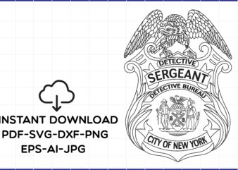 detective sergeant detective bureau city of new york,New York Detective Sergeant Badge, Logo, Seal, Custom, Ai, Vector, SVG, DXF, PNG, Digital