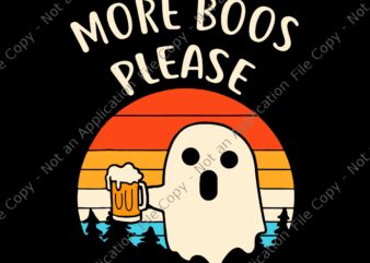 More Boos Please Ghost Beer Funny Halloween Beer Drinking Svg, More Boos Please Ghost Svg, Ghost Halloween Vintage Svg, Ghost Beer Svg, Boo Halloween Svg