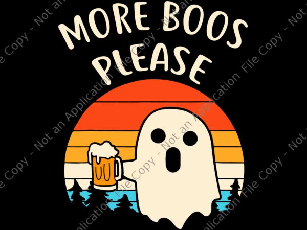 More boos please ghost beer funny halloween beer drinking svg, more boos please ghost svg, ghost halloween vintage svg, ghost beer svg, boo halloween svg t shirt designs for sale More boos please ghost beer funny halloween beer drinking svg, more boos please ghost svg, ghost halloween vintage svg, ghost beer svg, boo halloween svg t shirt designs for sale