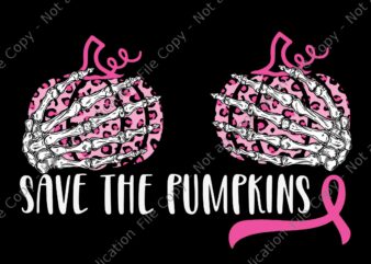 Save The Pumpkins Breast Cancer Awareness Svg, Save The Pumpkins Halloween Svg, Hand Pumpkin Svg t shirt template vector