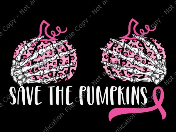 Save the pumpkins breast cancer awareness svg, save the pumpkins halloween svg, hand pumpkin svg t shirt template vector