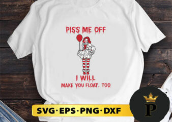 girl clown piss me off i will make you float too halloween svg, halloween silhouette svg, halloween svg, witch svg, halloween ghost svg, halloween clipart, pumpkin svg files, halloween svg