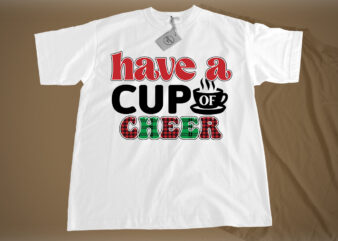 Have a cup of cheer Sublimation