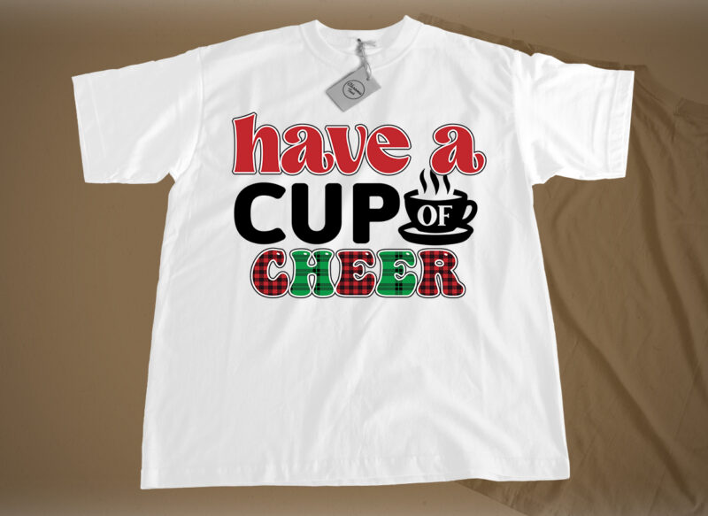 Have a cup of cheer Sublimation