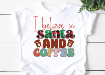 i believe in santa and coffee