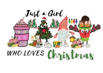 Just A Girl Who Loves Christmas Sublimation PNG T-shirt Design