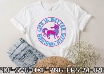 life is better with unicorn t shirt vector graphic