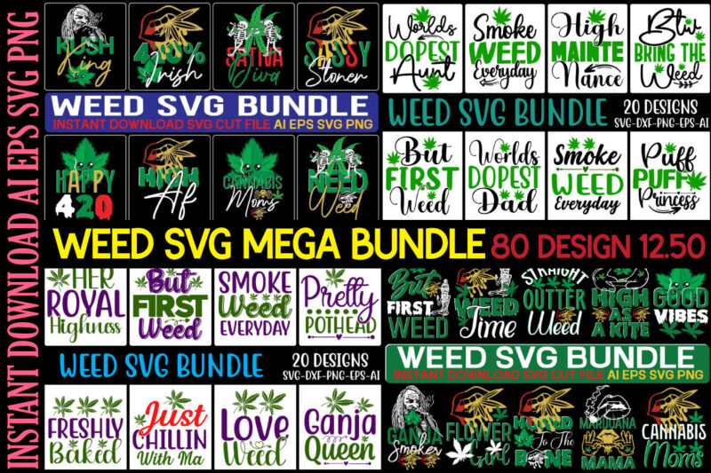 weed svg mega bundle , cannabis svg mega bundle , 80 weed design , weed t-shirt design bundle ,80 weed design, 420 60 cannabis,, tshirt design bundl,e blunt svg btw