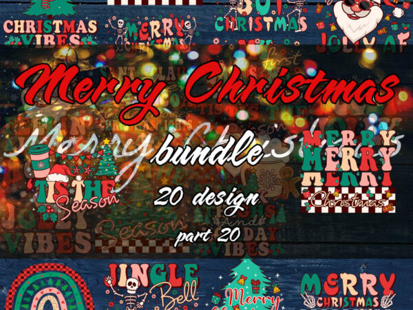 Merry christmas svg bundle part 20, christmas svg, winter svg, christmas cut files, christmas for shirts, santa claws, coffee, skeleton, christmas cricut, silhouette, png t shirt designs for sale