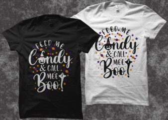 Feed me candy and call me Boo! svg, funny saying for Halloween t shirt design, Funny saying for Halloween svg, Boo svg, Halloween svg, Halloween t shirt design for commercial