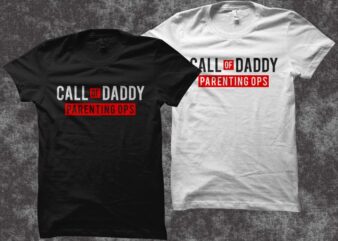 Call of daddy parenting ops t shirt design, father day t shirt design, father’s day svg, Call of daddy t shirt design, gamer t shirt design, gamer svg, call of