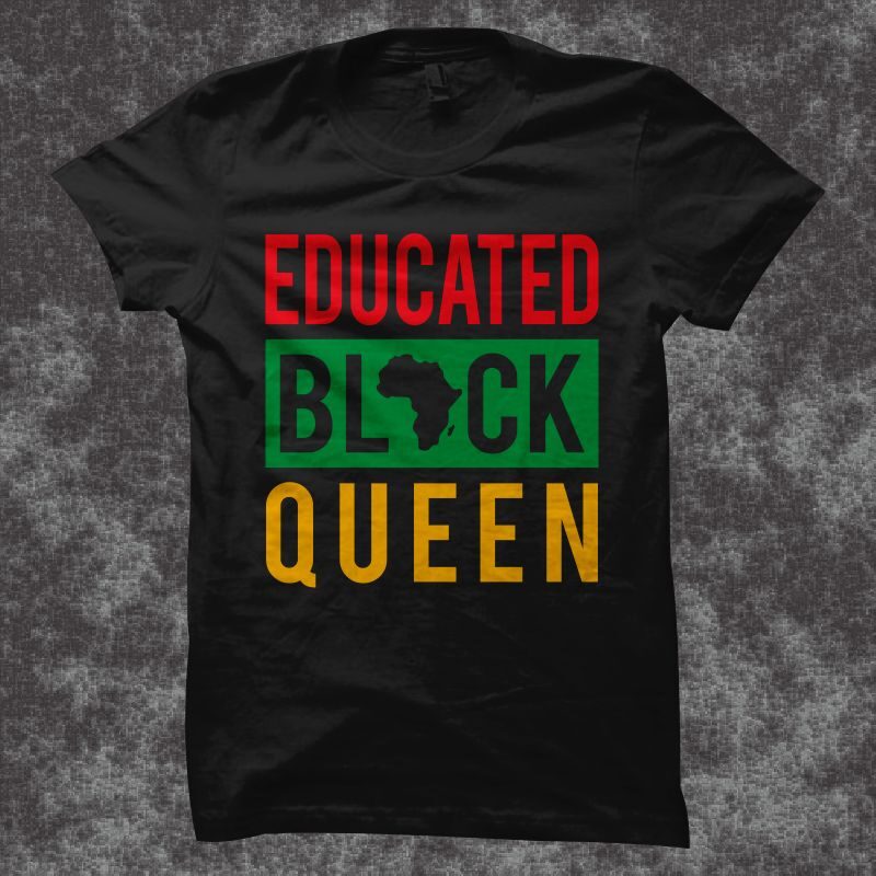 Educated Black queen t shirt design - Juneteenth svg - Black History month t shirt design - freedom day t shirt design - African american t shirt design - Black