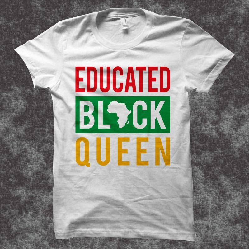 Educated Black queen t shirt design - Juneteenth svg - Black History month t shirt design - freedom day t shirt design - African american t shirt design - Black
